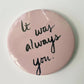 Bottle Opener Customize Always you and Fridge Magnet for Him or Her | Personalized Photo & Logo | Unique Party Gift | 58mm Baggbay