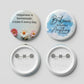 Custom pin badge designs - happiness and motivational buttons - Baggbay