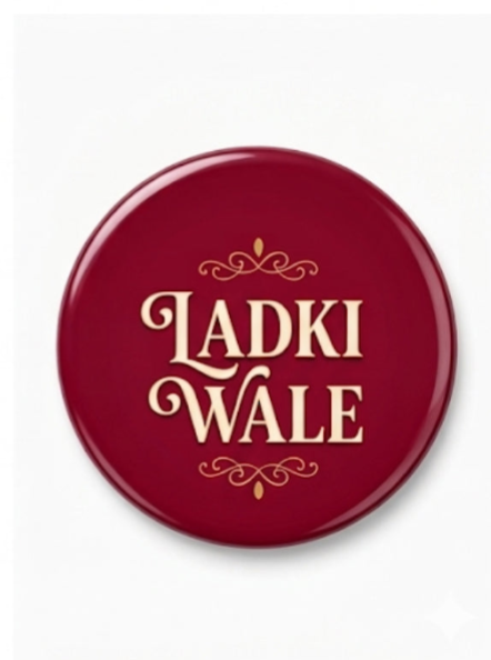 Ladki Wale & Ladke Wale Wedding Badges 44mm | Team Bride & Team Groom Round Pins | Haldi, Mehndi & Wedding Function Accessories ( Set of 2 Badges )
